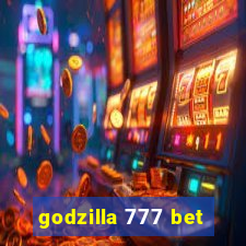 godzilla 777 bet